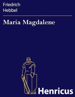 Maria Magdalene (eBook, ePUB) - Hebbel, Friedrich