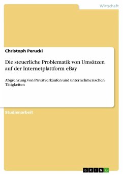Die steuerliche Problematik von Umsätzen auf der Internetplattform eBay - Perucki, Christoph