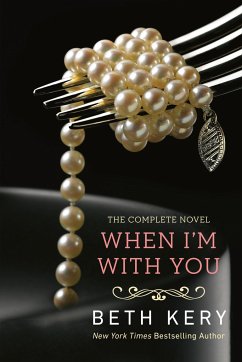 When I'm with You: A Because You Are Mine Novel - Kery, Beth