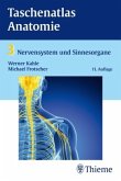 Nervensystem und Sinnesorgane / Taschenatlas der Anatomie Bd.3