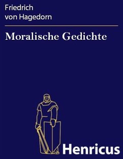 Moralische Gedichte (eBook, ePUB) - Hagedorn, Friedrich von