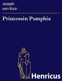 Prinzessin Pumphia (eBook, ePUB) - Kurz, Joseph von