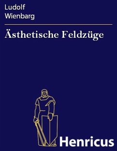 Ästhetische Feldzüge (eBook, ePUB) - Wienbarg, Ludolf