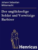 Der unglückselige Soldat und Vorwitzige Barbirer (eBook, ePUB)