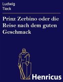 Prinz Zerbino oder die Reise nach dem guten Geschmack (eBook, ePUB) Prinz Zerbino oder die Reise nach dem guten Geschmack (eBook, ePUB)