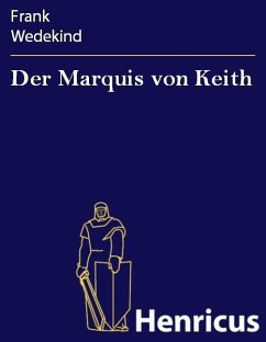 Der Marquis von Keith (eBook, ePUB) - Wedekind, Frank