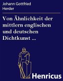 Von Ähnlichkeit der mittlern englischen und deutschen Dichtkunst ... (eBook, ePUB)