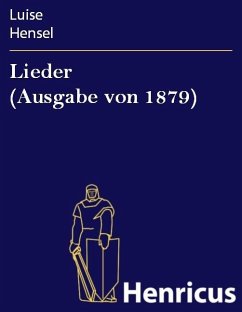 Lieder (Ausgabe von 1879) (eBook, ePUB) - Hensel, Luise
