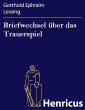 Briefwechsel über das Trauerspiel... - Bild 1