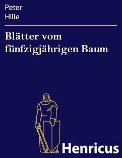 Blätter vom fünfzigjährigen Baum (eBook, ePUB) - Hille, Peter