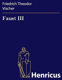 Faust III (eBook, ePUB) - Vischer, Friedrich Theodor