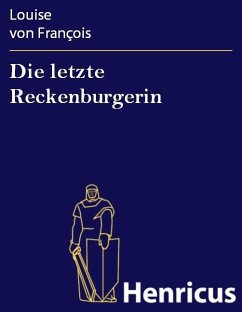 Die letzte Reckenburgerin (eBook, ePUB) - François, Louise von