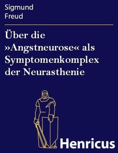 Cover Über die »Angstneurose« als Symptomenkomplex der Neurasthenie (eBook, ePUB)