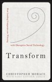 Transform: How Leading Companies Are Winning with Disruptive Social Technology