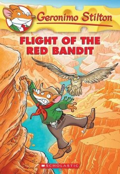 Flight of the Red Bandit (Geronimo Stilton #56) - Stilton, Geronimo