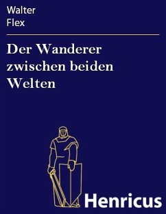 Der Wanderer zwischen beiden Welten (eBook, ePUB) - Flex, Walter