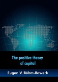 The positive theory of capital (eBook, ePUB)