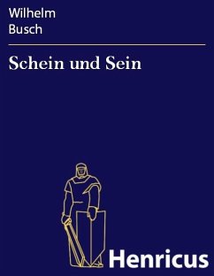 Schein und Sein (eBook, ePUB) - Busch, Wilhelm