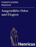 Ausgewählte Oden und Elegien (eBook, ePUB) Ausgewählte Oden und Elegien (eBook, ePUB)