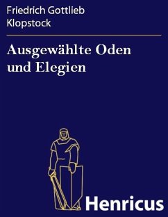 Ausgewählte Oden und Elegien (eBook, ePUB) - Klopstock, Friedrich Gottlieb