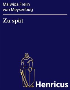 Zu spät (eBook, ePUB) - Meysenbug, Malwida Freiin von