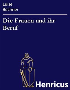 Die Frauen und ihr Beruf (eBook, ePUB) - Büchner, Luise