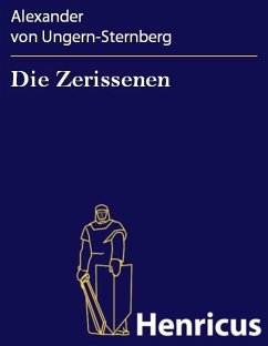 Die Zerissenen (eBook, ePUB) - Ungern-Sternberg, Alexander von