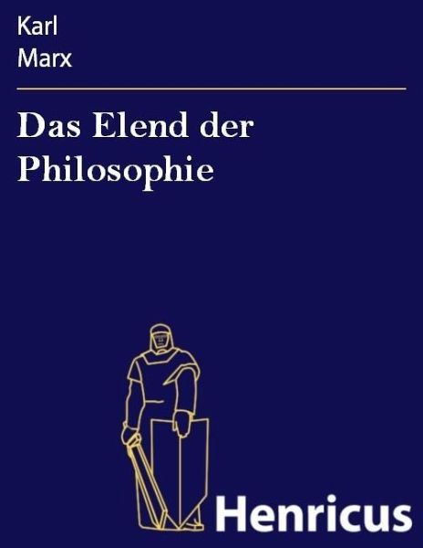 Das Elend der Philosophie (eBook, ePUB) Das Elend der Philosophie (eBook, ePUB)