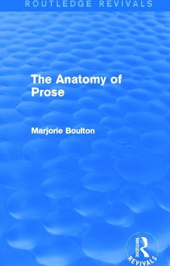The Anatomy of Prose (Routledge Revivals) - Boulton, Marjorie