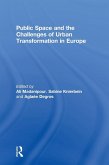 Public Space and the Challenges of Urban Transformation in Europe