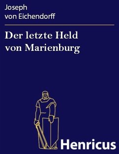 Der letzte Held von Marienburg (eBook, ePUB) - Eichendorff, Joseph von