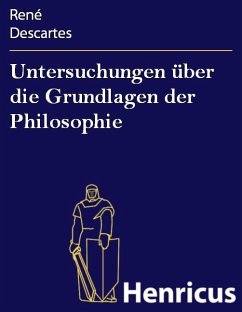 Untersuchungen über die Grundlagen der Philosophie (eBook, ePUB) - Descartes, René