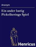 Ein ander lustig Pickelherings Spiel (eBook, ePUB)