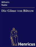 Die Gänse von Bützow (eBook, ePUB) Die Gänse von Bützow (eBook, ePUB)