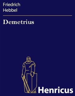 Demetrius (eBook, ePUB) - Hebbel, Friedrich
