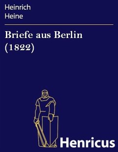 Briefe aus Berlin (1822) (eBook, ePUB) - Heine, Heinrich