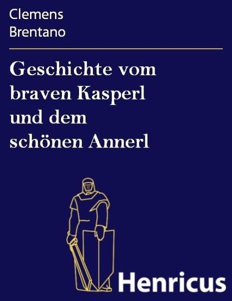 Geschichte vom braven Kasperl und dem schönen Annerl (eBook, ePUB) Geschichte vom braven Kasperl und dem schönen Annerl (eBook, ePUB)