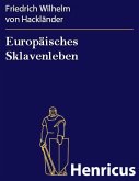 Europäisches Sklavenleben (eBook, ePUB)