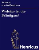 Welcher ist der Bräutigam? (eBook, ePUB) Welcher ist der Bräutigam? (eBook, ePUB)