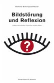 Bildstörung und Reflexion