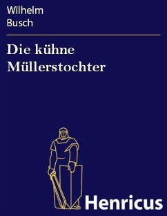 Cover Die kühne Müllerstochter (eBook, ePUB)