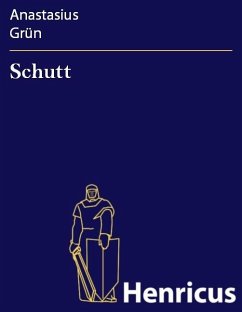 Schutt (eBook, ePUB) - Grün, Anastasius