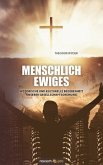 Menschlich Ewiges