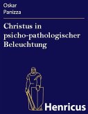 Christus in psicho-pathologischer Beleuchtung (eBook, ePUB)