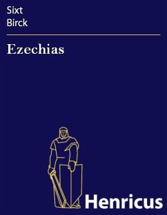 Ezechias (eBook, ePUB) - Birck, Sixt