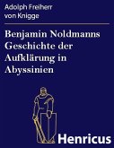 Benjamin Noldmanns Geschichte der Aufklärung in Abyssinien (eBook, ePUB)