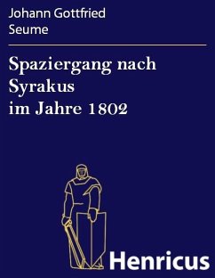 Spaziergang nach Syrakus im Jahre 1802 (eBook, ePUB) - Seume, Johann Gottfried