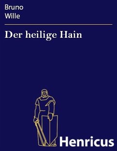 Der heilige Hain (eBook, ePUB) - Wille, Bruno