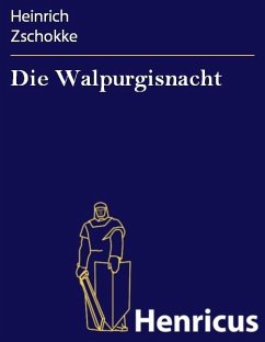 Die Walpurgisnacht (eBook, ePUB) - Zschokke, Heinrich