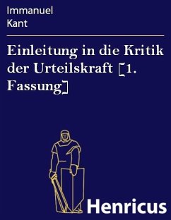 Einleitung in die Kritik der Urteilskraft [1. Fassung] (eBook, ePUB) - Kant, Immanuel